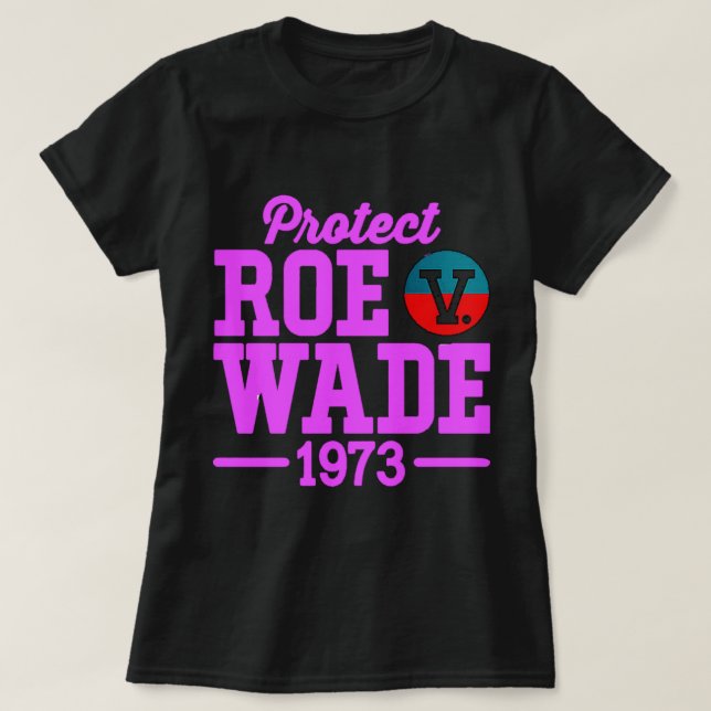 skydda roe v wade 6 t shirt (Design framsida)
