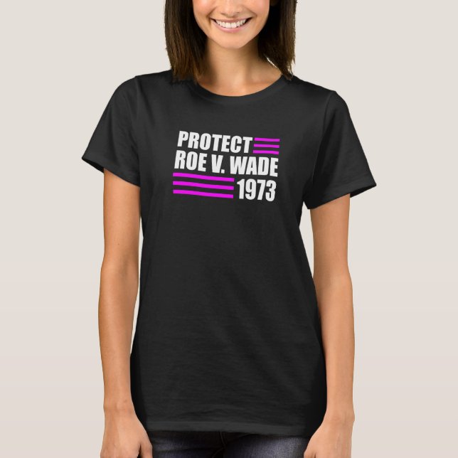 Skydda Roe V Wade Pro Choice Abortion Högers Roe T Shirt (Framsida)