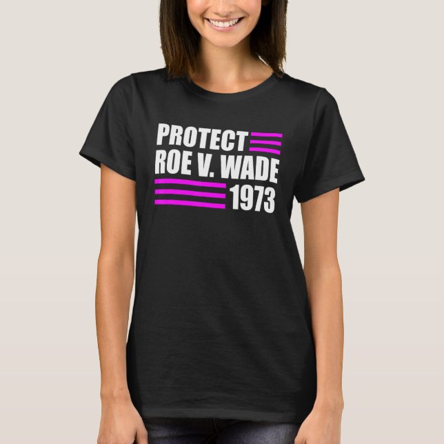 Skydda Roe V Wade Pro Choice Abortion Högers Roe T Shirt (Framsida)