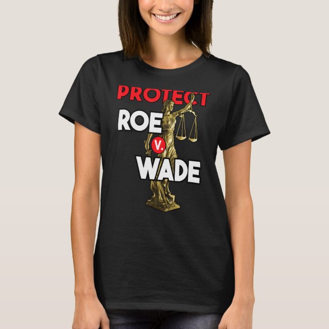 Skydda Roe V Wade Pro Choice Pro-valet T Shirt (Framsida)
