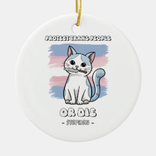 Skydda Trans People eller Die - Fierce Cat Julgransprydnad Keramik