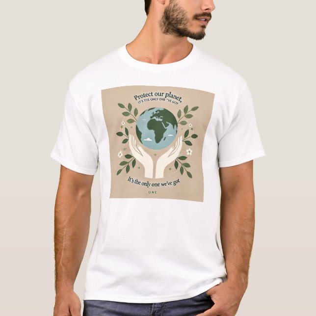 Skydda vår planet, det är den enda vi har Har T Shirt (Framsida)