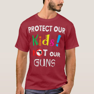 Skydda våra barn, inte våra vapen, din antigun t shirt