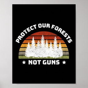 Skydda våra skogar, inte Spara Planet End Gun V Poster