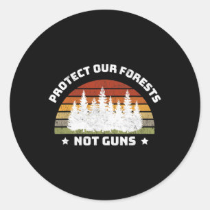 Skydda våra skogar, inte Spara Planet End Gun V Runt Klistermärke