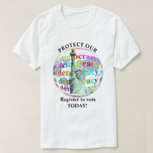 Skydda vårt demokratiregister för att rösta i d t shirt
