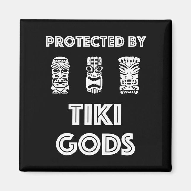 Skyddad av Tiki Gods Funny Tropical Magnet (Framsidan)