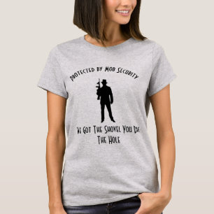 Skyddas av Mobsternas säkerhet T-shirt