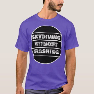 Skydiv utan krasch-design t shirt