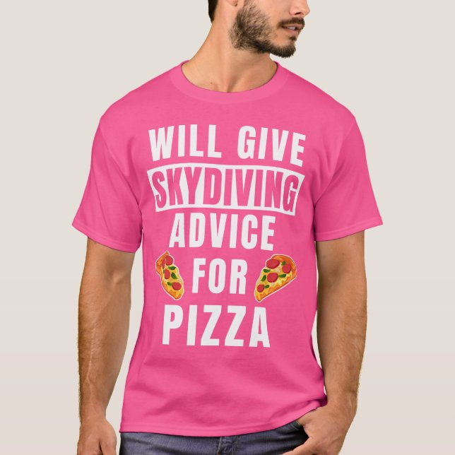 Skydive Advice for Pizza Skydiver Gear Funny Sky S T Shirt (Framsida)