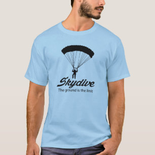Skydive det slipat är begränsa t-shirt