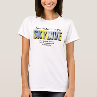 skydive GJORDE bodde JAG DET… och! T-shirt
