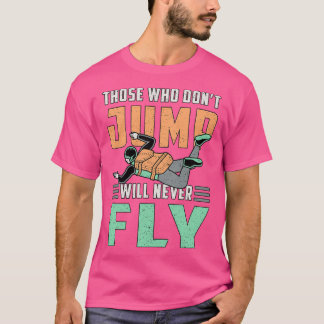 Skydive Skydive Skydiver Jump Retro Funny Gift T Shirt