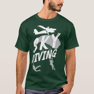 Skydiver Diving Skydive Parachuting Gift T Shirt