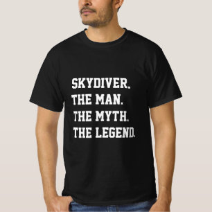 Skydiver människan myth the Legend T-Shirt