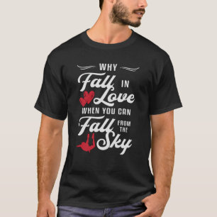 Skydiver när du kan komma från Himlar Skydive T Shirt