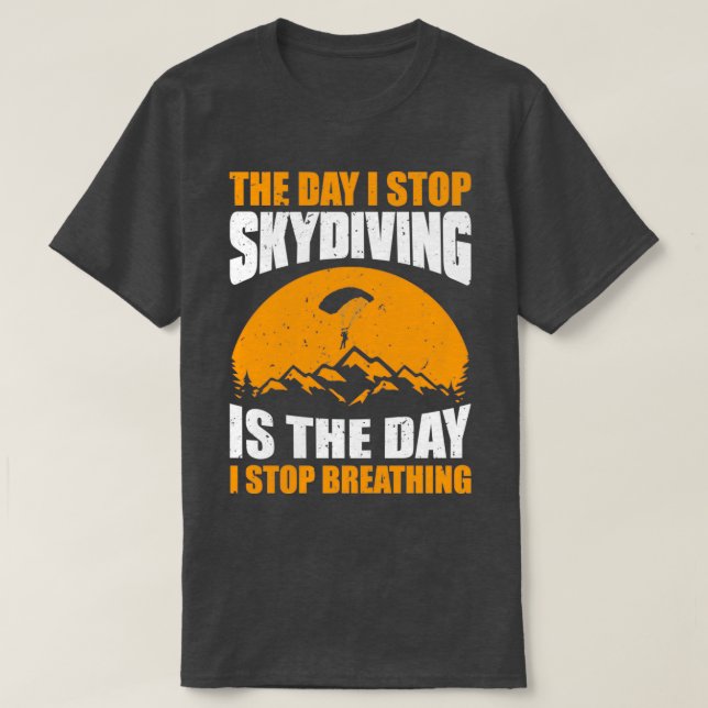 Skydiver Skydiver Breathing Skydive Parachuting G T Shirt (Design framsida)
