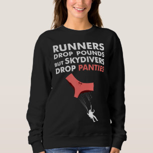 Skydivers Drop Panties Funny Skydiving Shirt T
