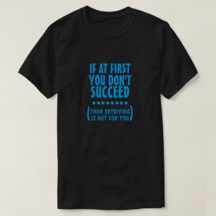 Skydiving är inte för dig tee shirt