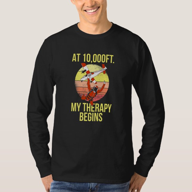 Skydiving At 10000ft My Therapy Begins Retro Skydi T Shirt (Framsida)