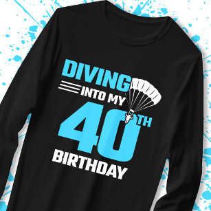 Skydiving Birthday - 40:e - Första gången Skydivin T Shirt