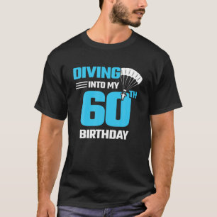 Skydiving Birthday - Första gången Skydiving - 60  T Shirt