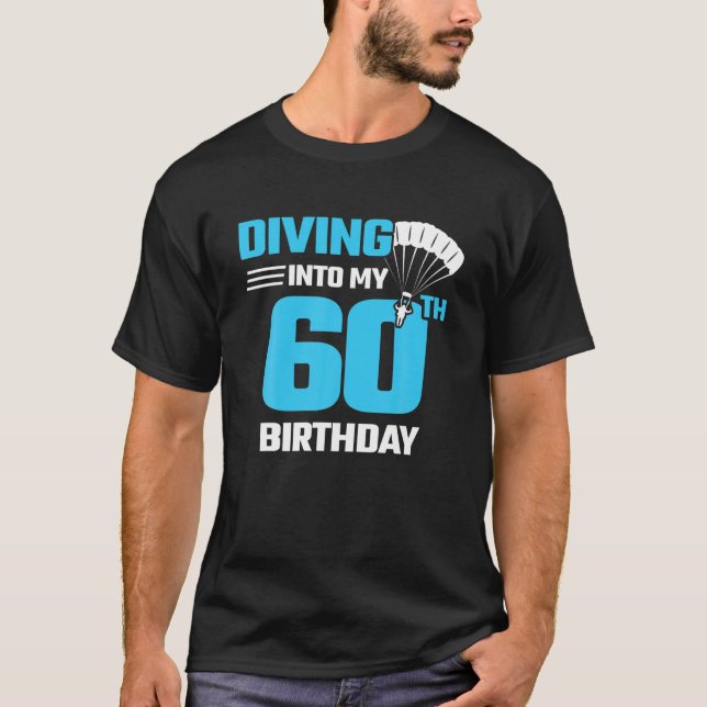 Skydiving Birthday - Första gången Skydiving - 60  T Shirt (Framsida)