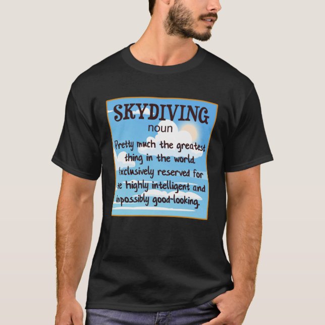 Skydiving Definition Underbarare Sak i världen S T Shirt (Framsida)
