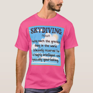 Skydiving Definition Underbarare Sak i världen S T Shirt