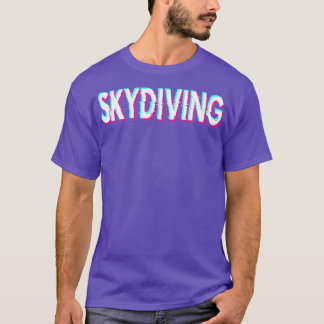 Skydiving för Skydiver Skydive T Shirt