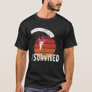 Skydiving Jag Överlevt Extreme Sports (Parachutin T Shirt