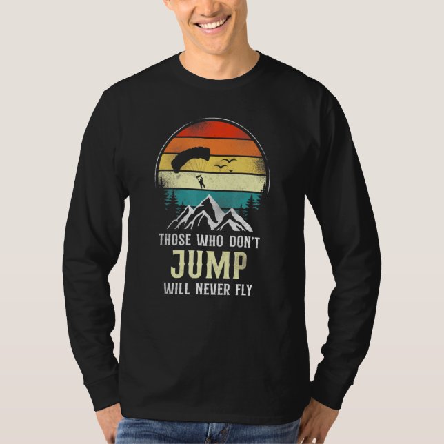 Skydiving Jump kommer att flyga Fallskärm Paraglid T Shirt (Framsida)