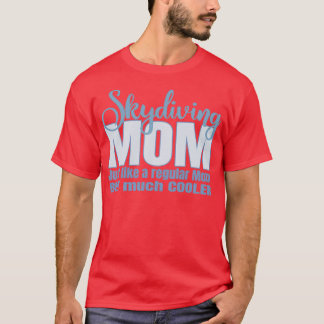 Skydiving Mamma T Shirt