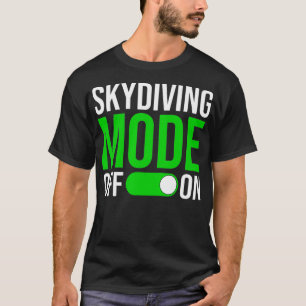 Skydiving Mode på T Shirt