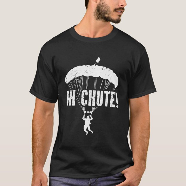 Skydiving Oh Chute Fallskärm Skydive Base Jumping T Shirt (Framsida)