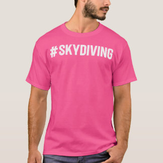 Skydiving T Shirt