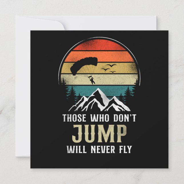 Skydiving Those Who Don'T Jump Will Never Fly Para Inbjudningar (Framsida)