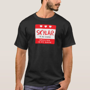 Skylar är min Namn Personlig Nickname Anpassningsb T Shirt