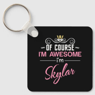 Skylar Självklart är jag Fantastisk Namn Nyckelring
