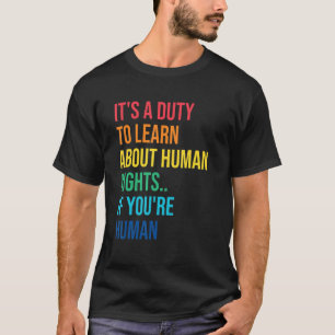 Skyldighet att utbilda de mänskliga Högerna Ord So T Shirt