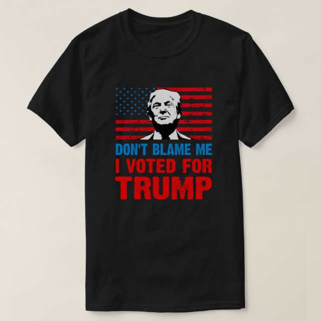 Skyll inte på mig att jag röstade för trumpanti Bi T Shirt (Design framsida)