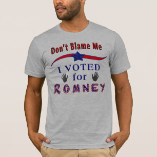 Skyll inte på mig, jag röstade på Romney Politiska T-shirt