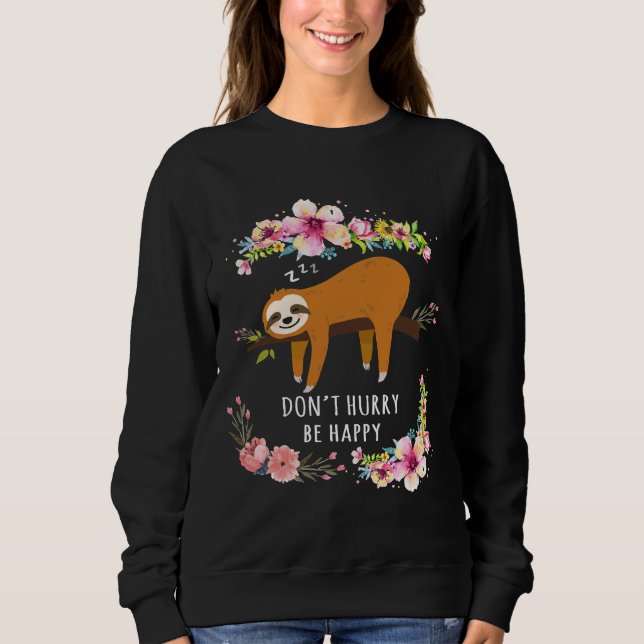 Skynda dig inte att vara Lycklig Cute Lazy Sloth F T Shirt (Framsida)