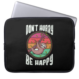 Skynda dig inte att vara Lycklig, Cute Lazy Sloth Laptop Fodral