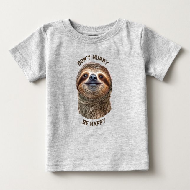 Skynda dig inte att vara Lycklig-leende Sloth T Shirt (Framsida)