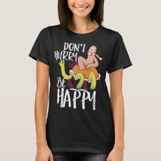 Skynda dig inte att vara Lycklig Sloth Riding Turt T Shirt