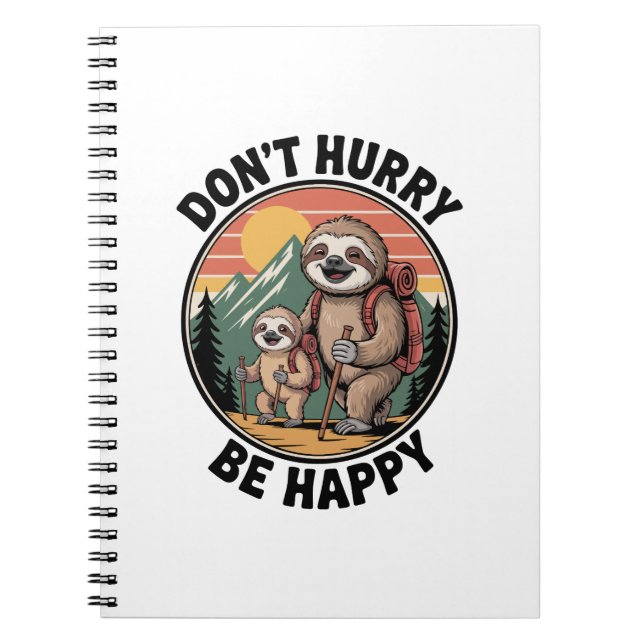 Skynda dig inte, var Lycklig Officiell Sloth Hikin Anteckningsbok (Framsidan)