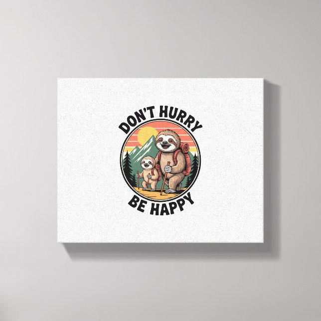 Skynda dig inte, var Lycklig Officiell Sloth Hikin Canvastryck (Framsida)