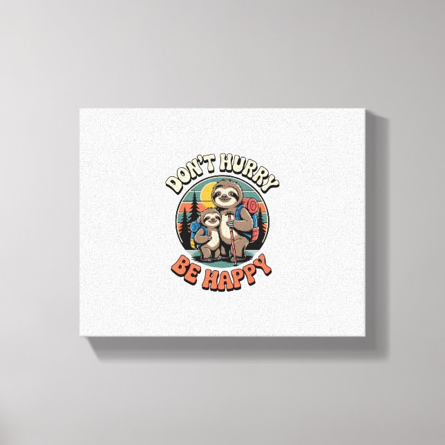 Skynda dig inte, var Lycklig Sloth Hiking Team Canvastryck (Framsida)