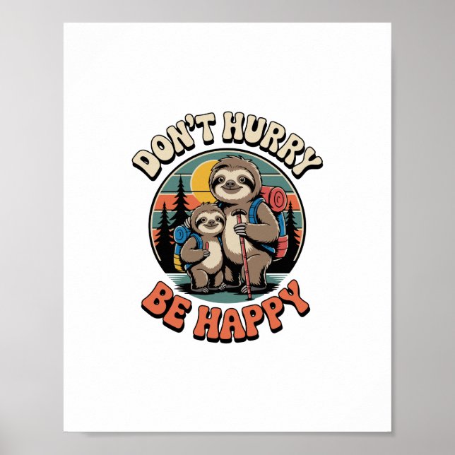 Skynda dig inte, var Lycklig Sloth Hiking Team Poster (Framsidan)
